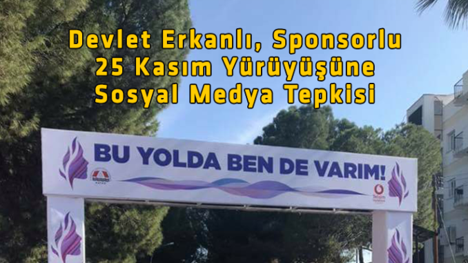 devlet erkanli sponsorlu 25 kasim yuruyusune sosyal medya tepkisi ankara degil lefkosa