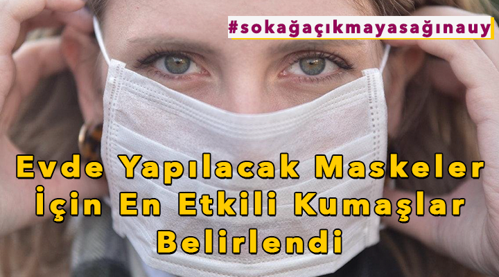 Evde Yapılacak Maskeler İçin En Etkili Kumaşlar Belirlendi Ankara